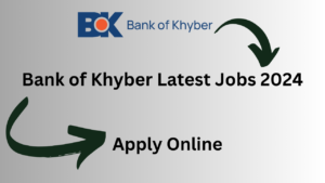 Bank of Khyber Latest Jobs 2024