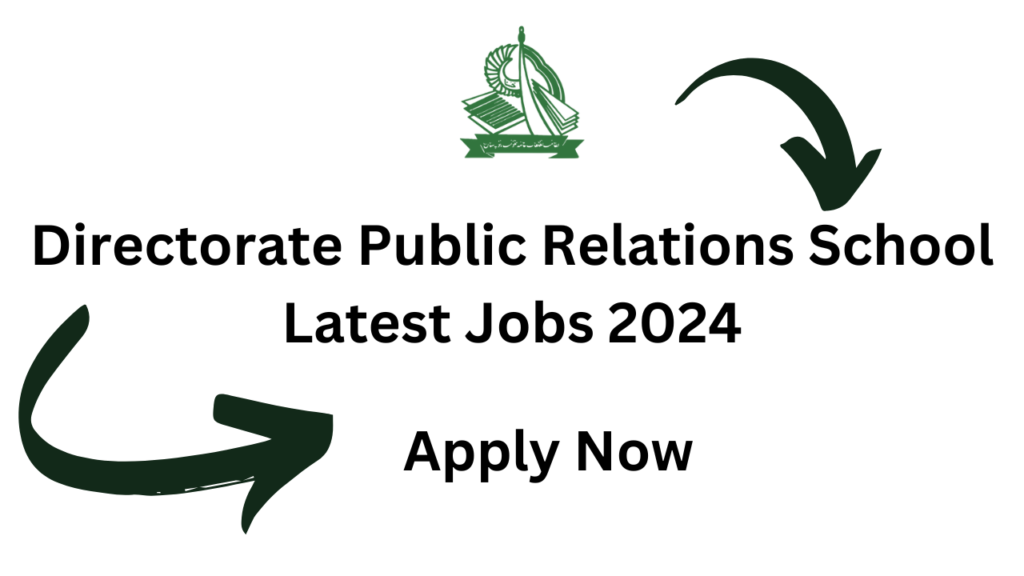 Directorate Public Relations School Latest Jobs 2024