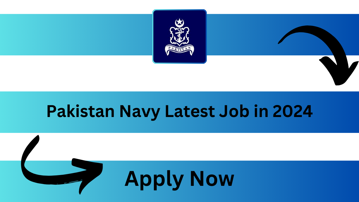 Pakistan Navy Latest Job in 2024