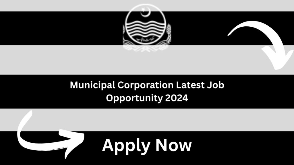 Municipal Corporation Latest Job Opportunity 2024