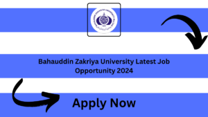 Bahauddin Zakriya University Latest Job Opportunity 2024